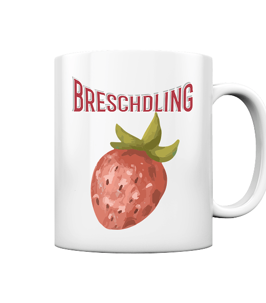 Breschdling - Tasse glossy