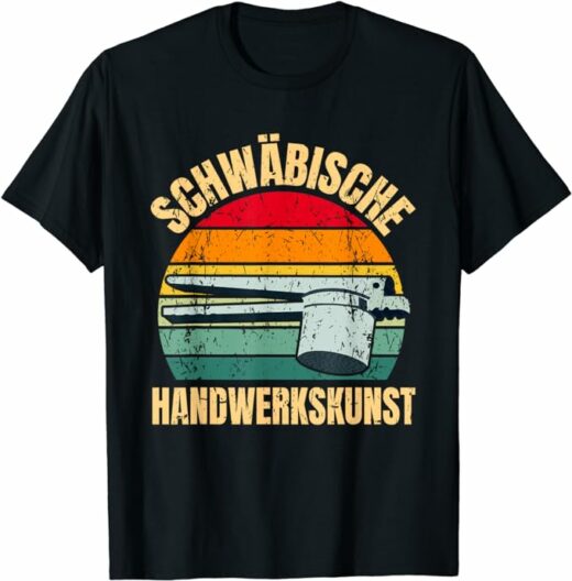 Schwäbische Handwerkskunst T-Shirt