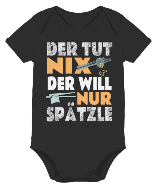 Der tut nix, der will nur Spätzle - Baby Bodysuit